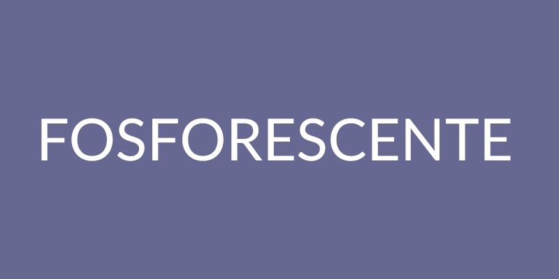 fosforescente